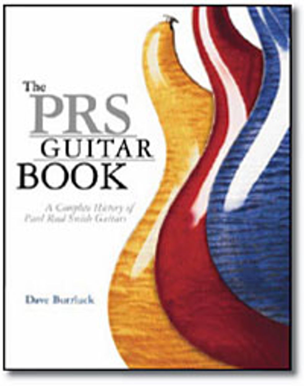 The PRS Guitar Book: A Complete History of Paul Reed Smith Guitars