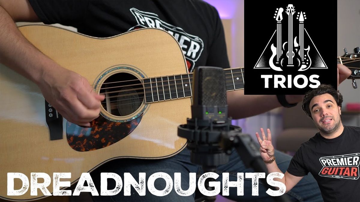 A Trio of Dreamy Dreadnought Options