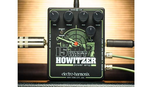 Electro-Harmonix Releases the 15-Watt Howitzer