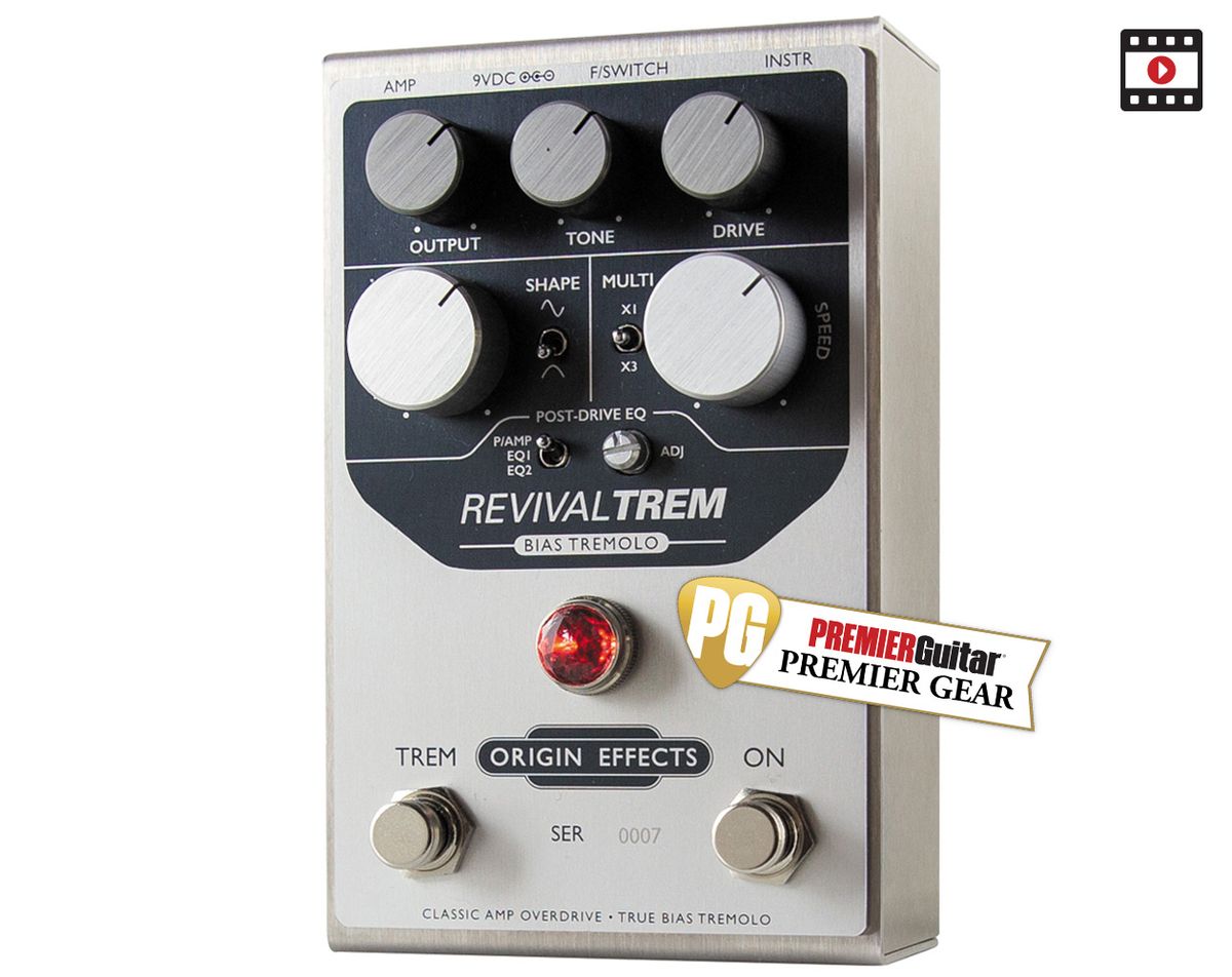 Origin Effects RevivalTREM The Premier Guitar Review Premier Guitar