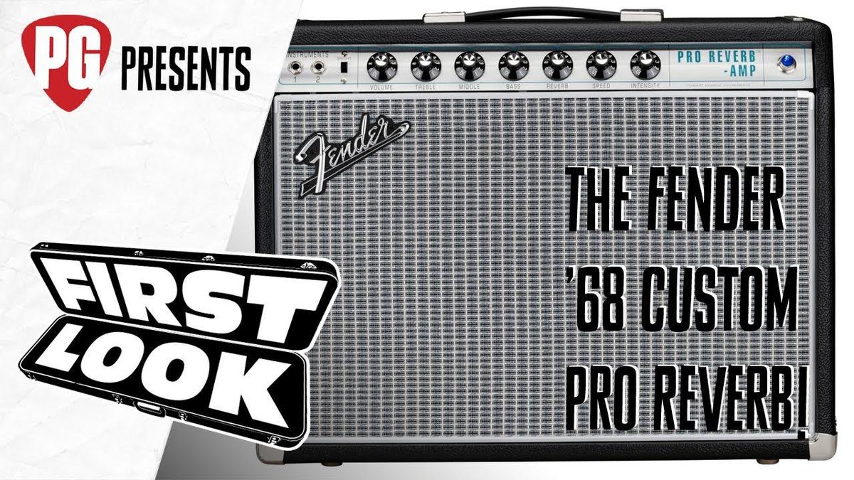First Look: Fender '68 Custom Pro Reverb