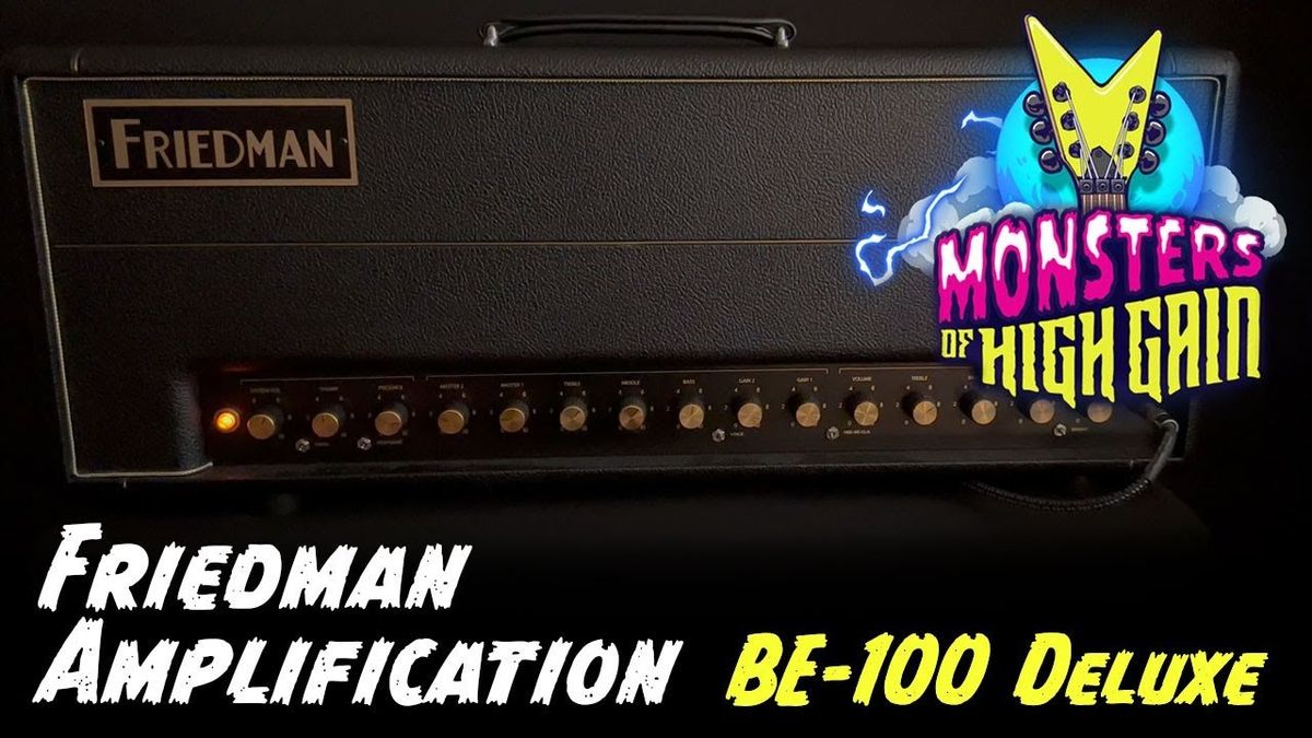 Friedman Amplification BE-100 Deluxe | Monsters of High Gain [2023]