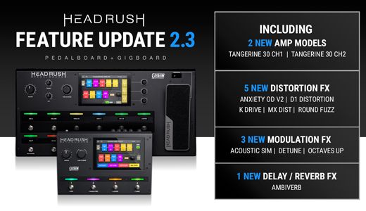 Headrush Announces 2.3 Firmware for the Gigboard and Pedalboard Processors