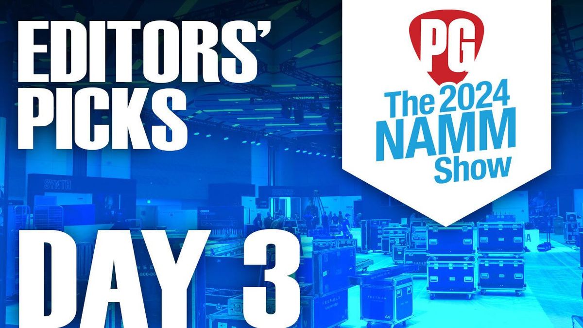 NAMM 2024 Editors' Picks: Day 3