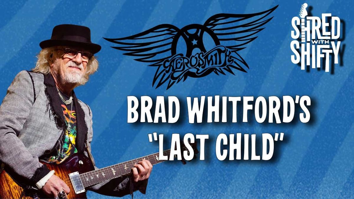 Learn the “Last Child” Solo With Aerosmith’s Brad Whitford