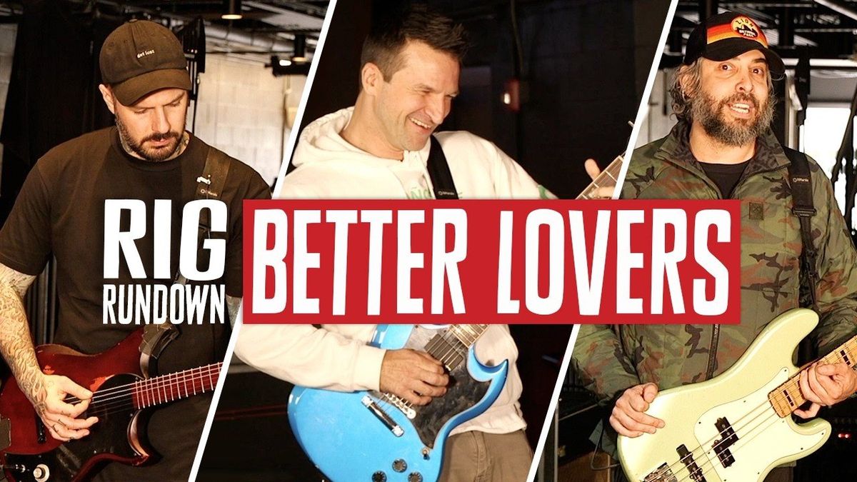 Better Lovers Rig Rundown with Will Putney, Jordan Buckley & Steve Micciche