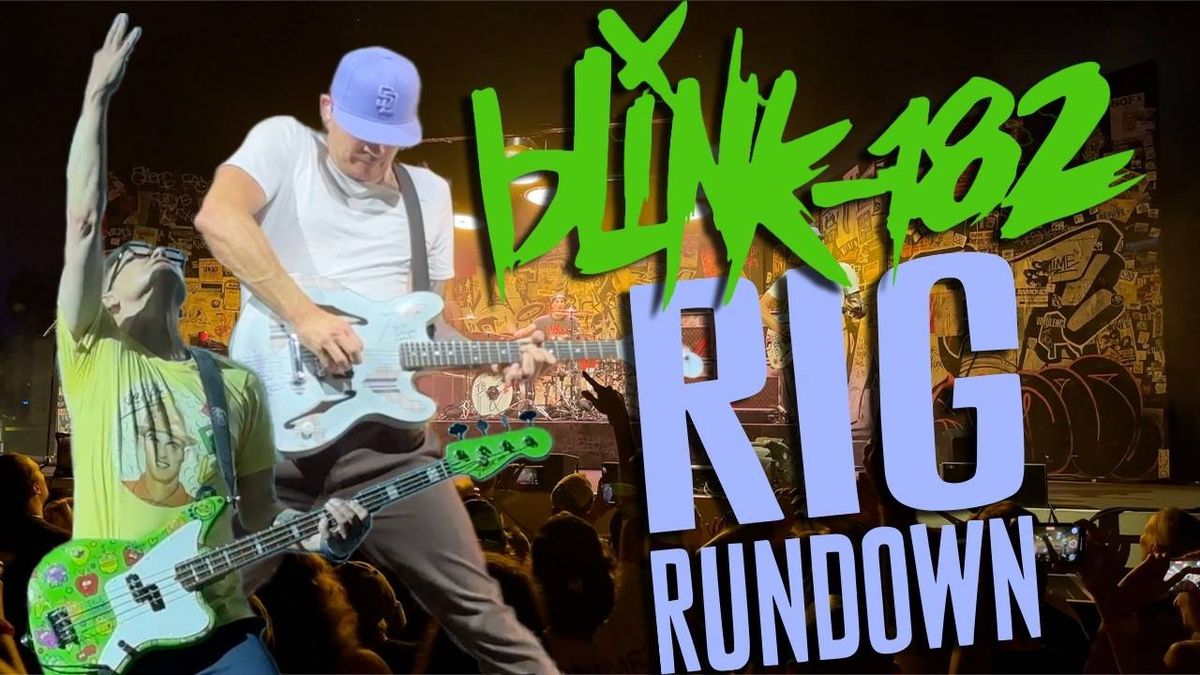 Rig Rundown: Blink-182