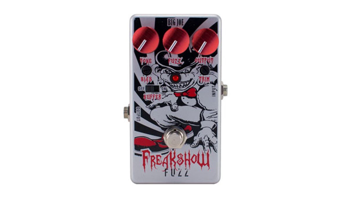 Big Joe Stomp Box Company Introduces Two New Freakshow Fuzz Pedals