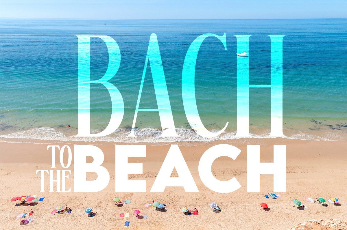 Bach to the Beach!