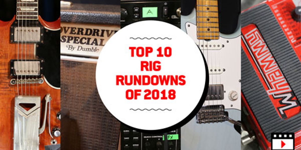Top 10 Rig Rundowns of 2018 - Premier Guitar