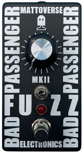 Mattoverse Electronics Releases the Bad Passenger Fuzz MkII