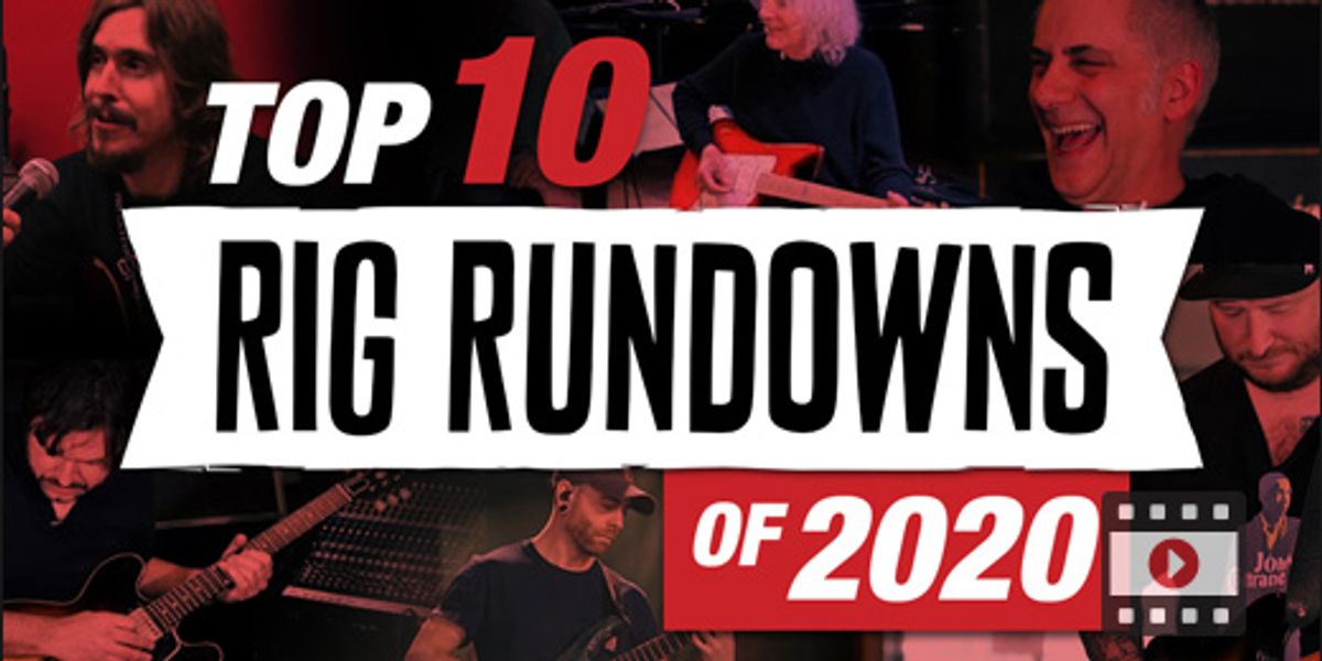 Top 10 Rig Rundowns of 2020 - Premier Guitar