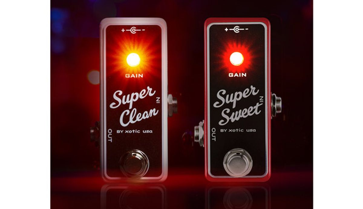 Xotic Expands Pedal Line with the Super Clean Buffer and Super Sweet Booster