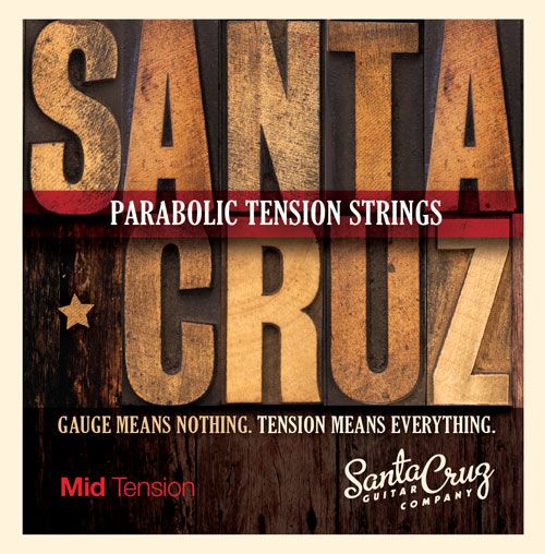 Santa Cruz Guitars Introduces Parabolic Tension Strings