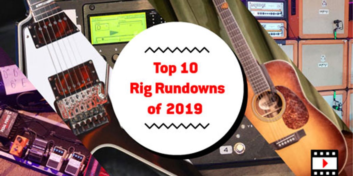 Top 10 Rig Rundowns of 2019 - Premier Guitar