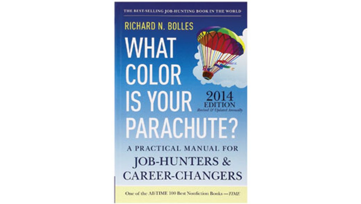 Last Call: “What Color Is Your Parachute?” and Other Stupid Questions