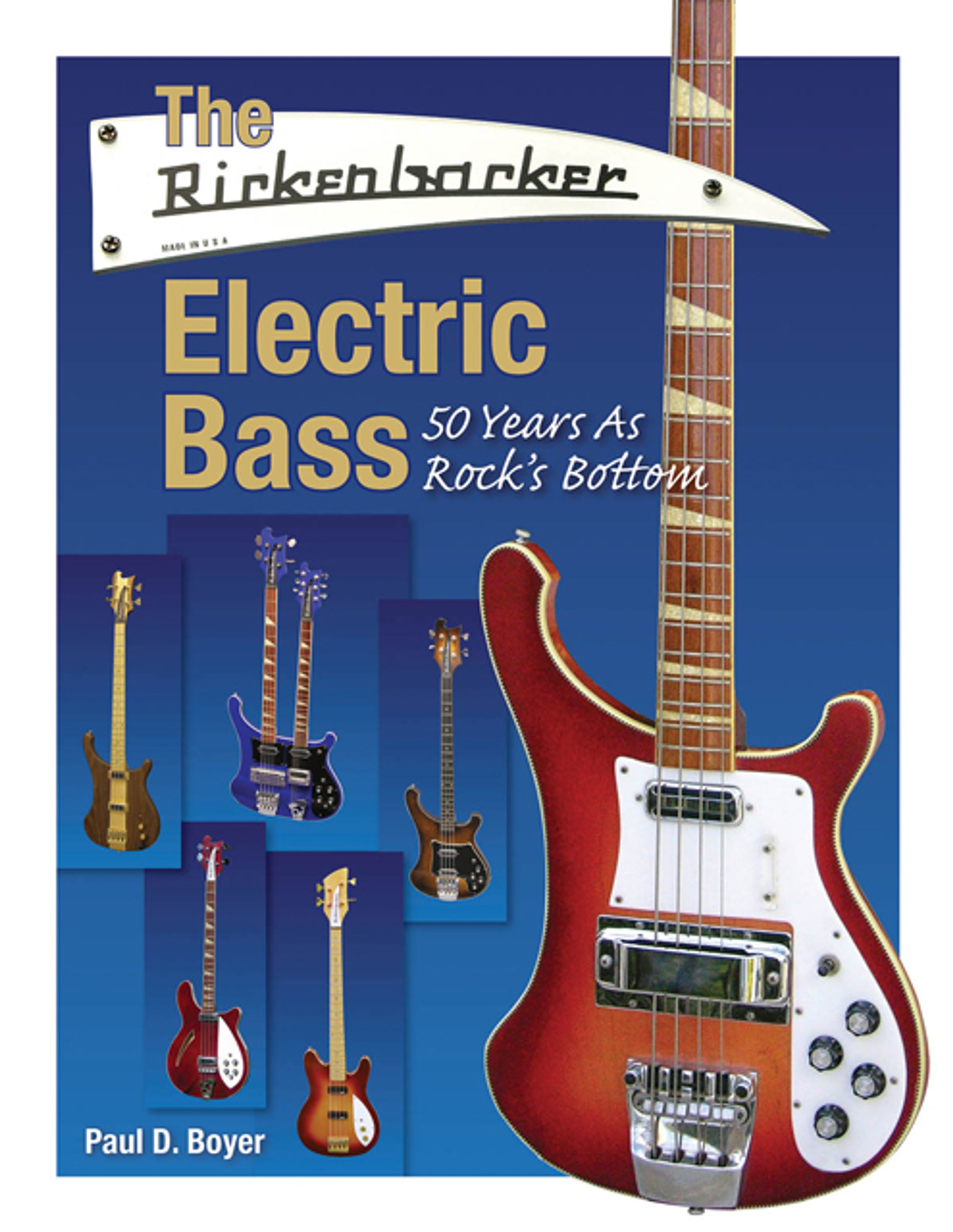 Hal Leonard Publishes "The Rickenbacker Electric Bass - 50 Years as Rock’s Bottom" Book