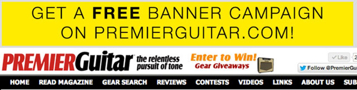 You Could Win a FREE Banner Campaign on PremierGuitar.com!