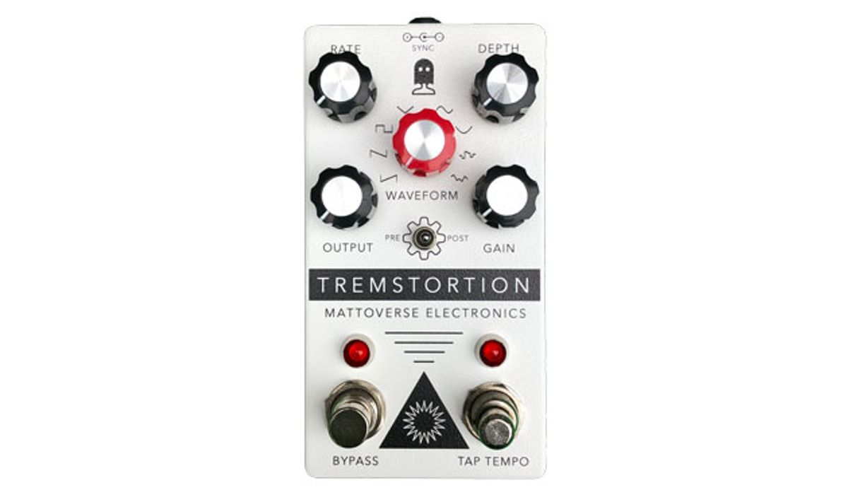 Mattoverse Electronics Releases the TremStortion