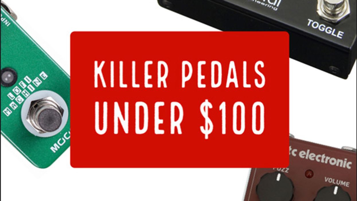Killer Pedals Under $100