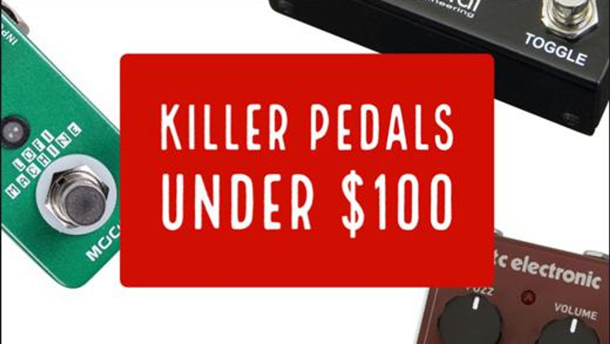 Killer Pedals Under $100