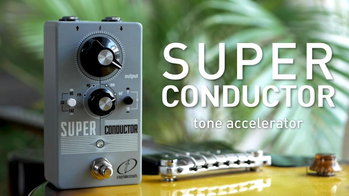 Crazy Tube Circuits Introduces the Super Conductor
