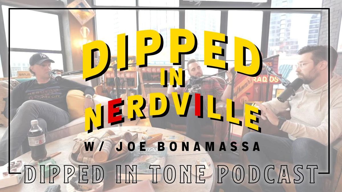Dipped in Nerdville with Joe Bonamassa