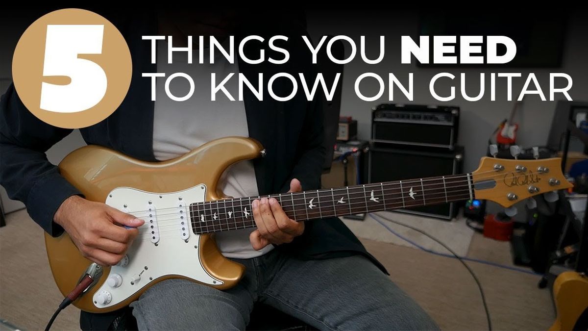 5 Things You Need to Know on Guitar