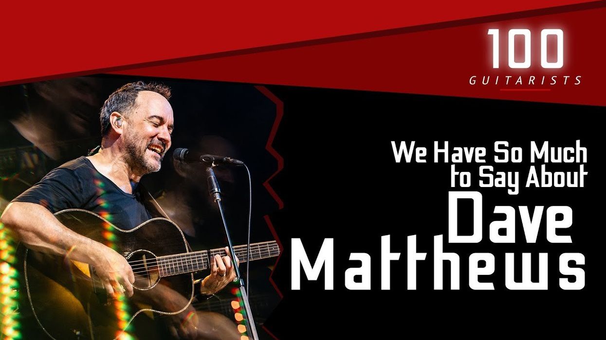We Have So Much to Say About Dave Matthews | 100 Guitarists Podcast