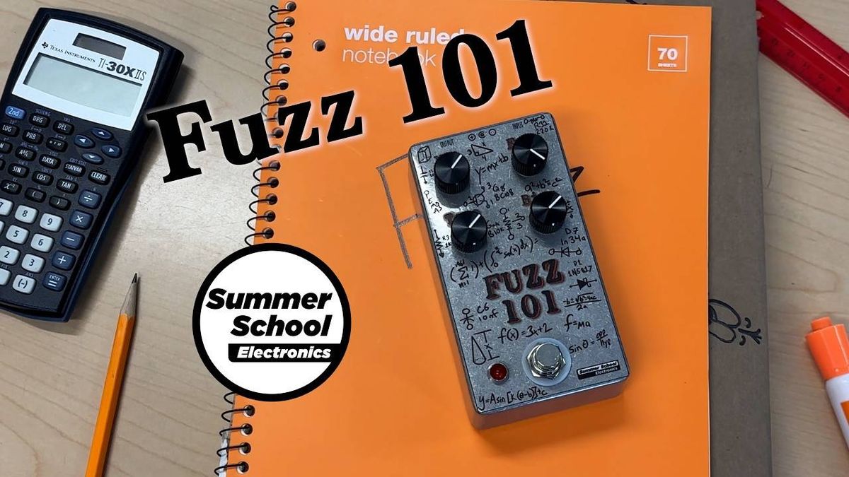 Summer School Electronics Introduces Fuzz 101
