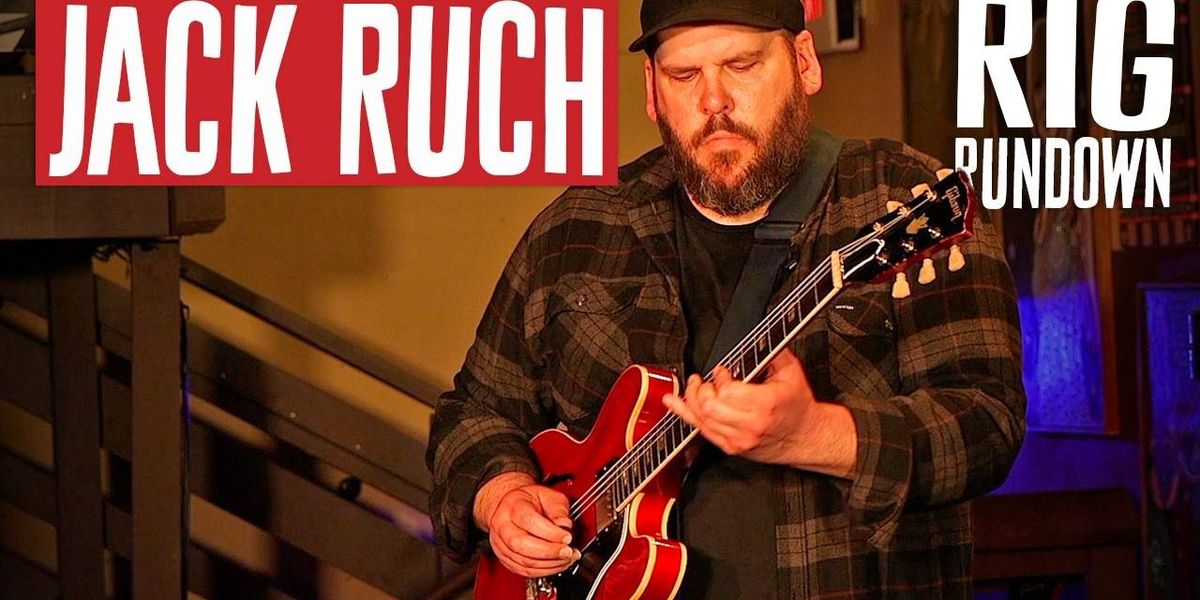 Rig Rundown: Jack Ruch - Premier Guitar
