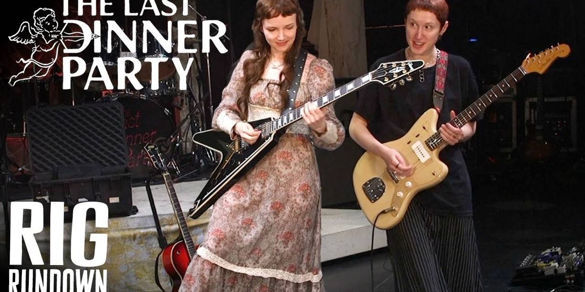 Rig Rundown: The Last Dinner Party