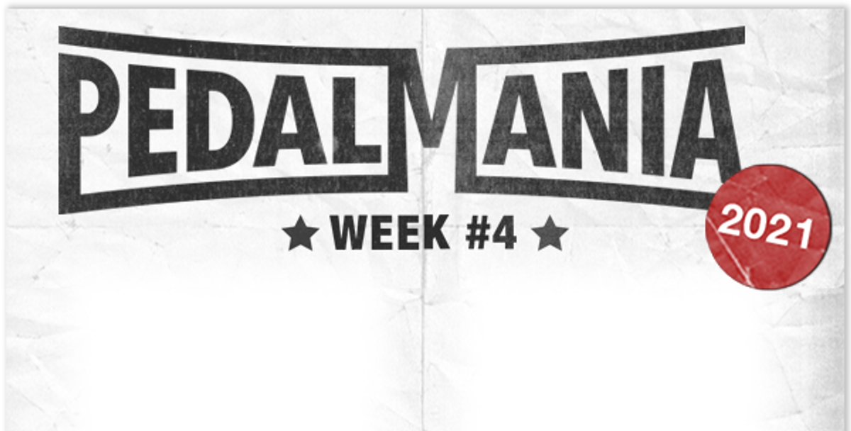 The Final Week of Pedalmania is Here!
