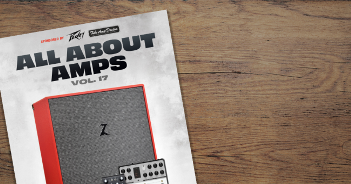 Our Latest Free Ebook: All About Amps Vol. 17!