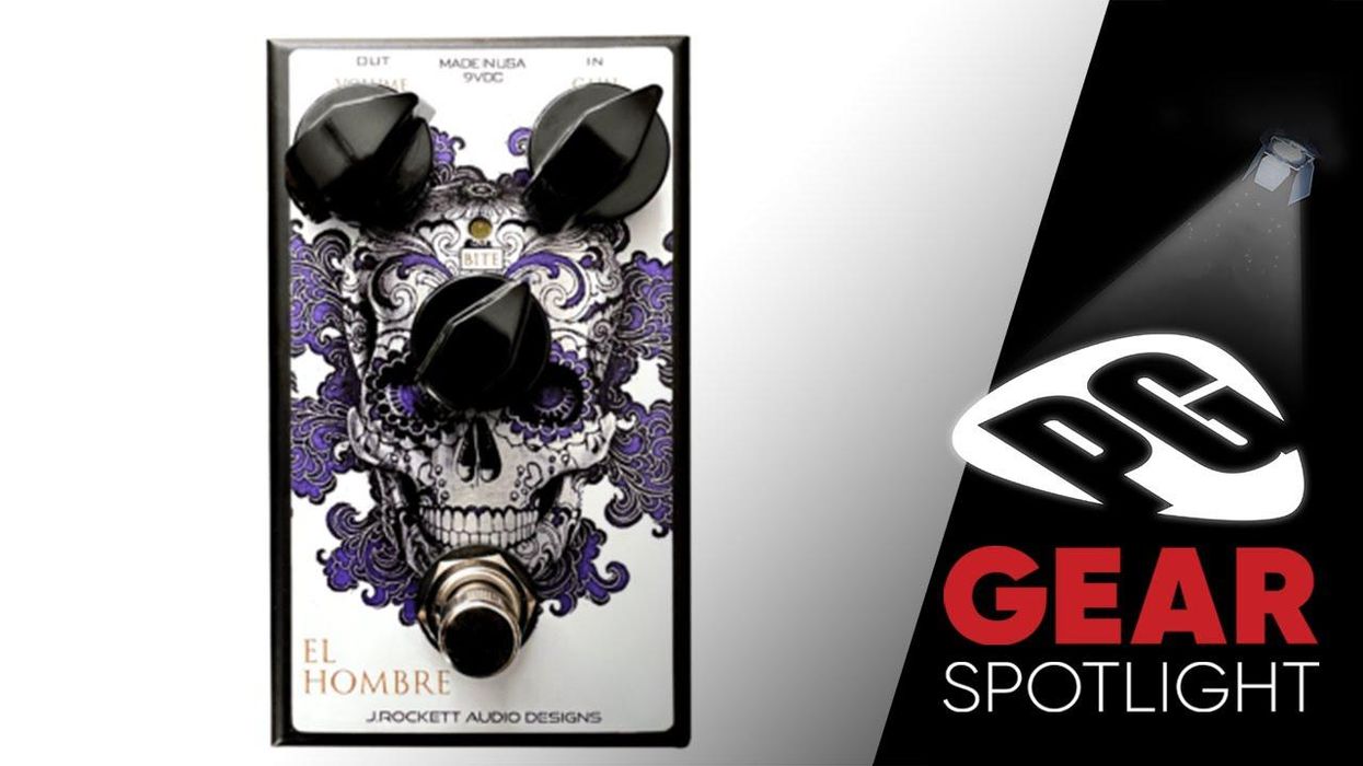 J. Rockett Audio Designs El Hombre - PG Gear Spotlight