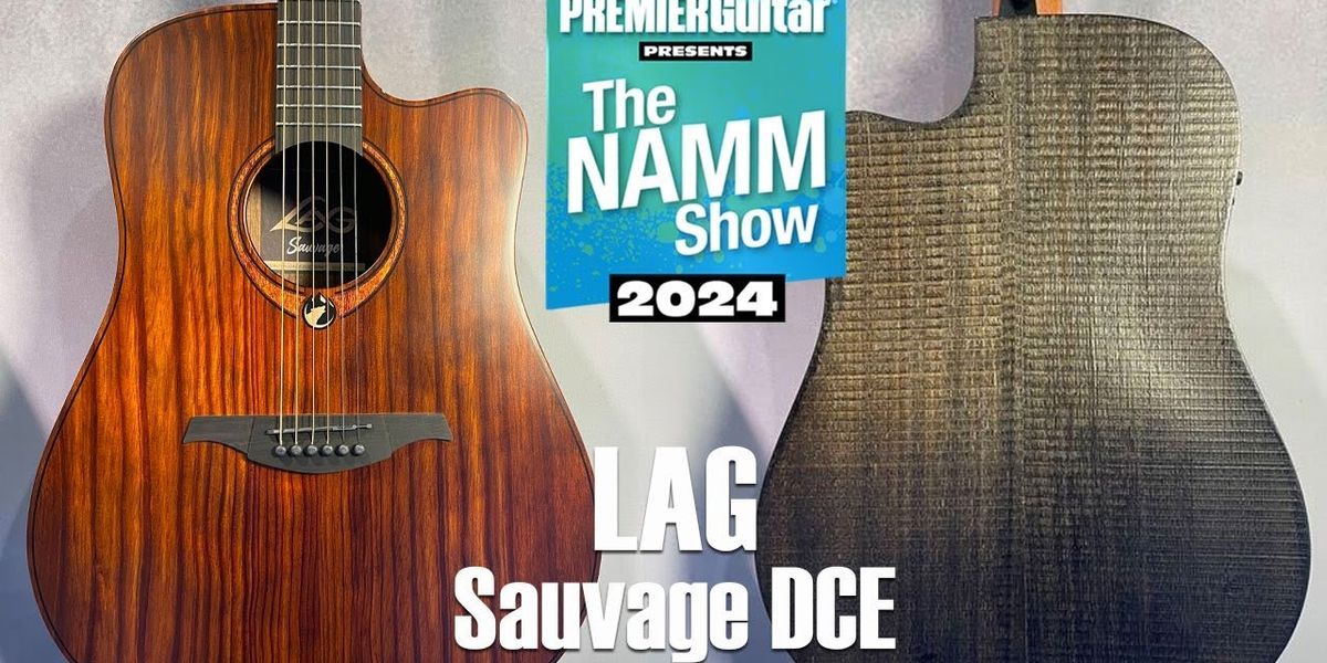 LAG Sauvage DCE Demo at NAMM 2024 - Premier Guitar