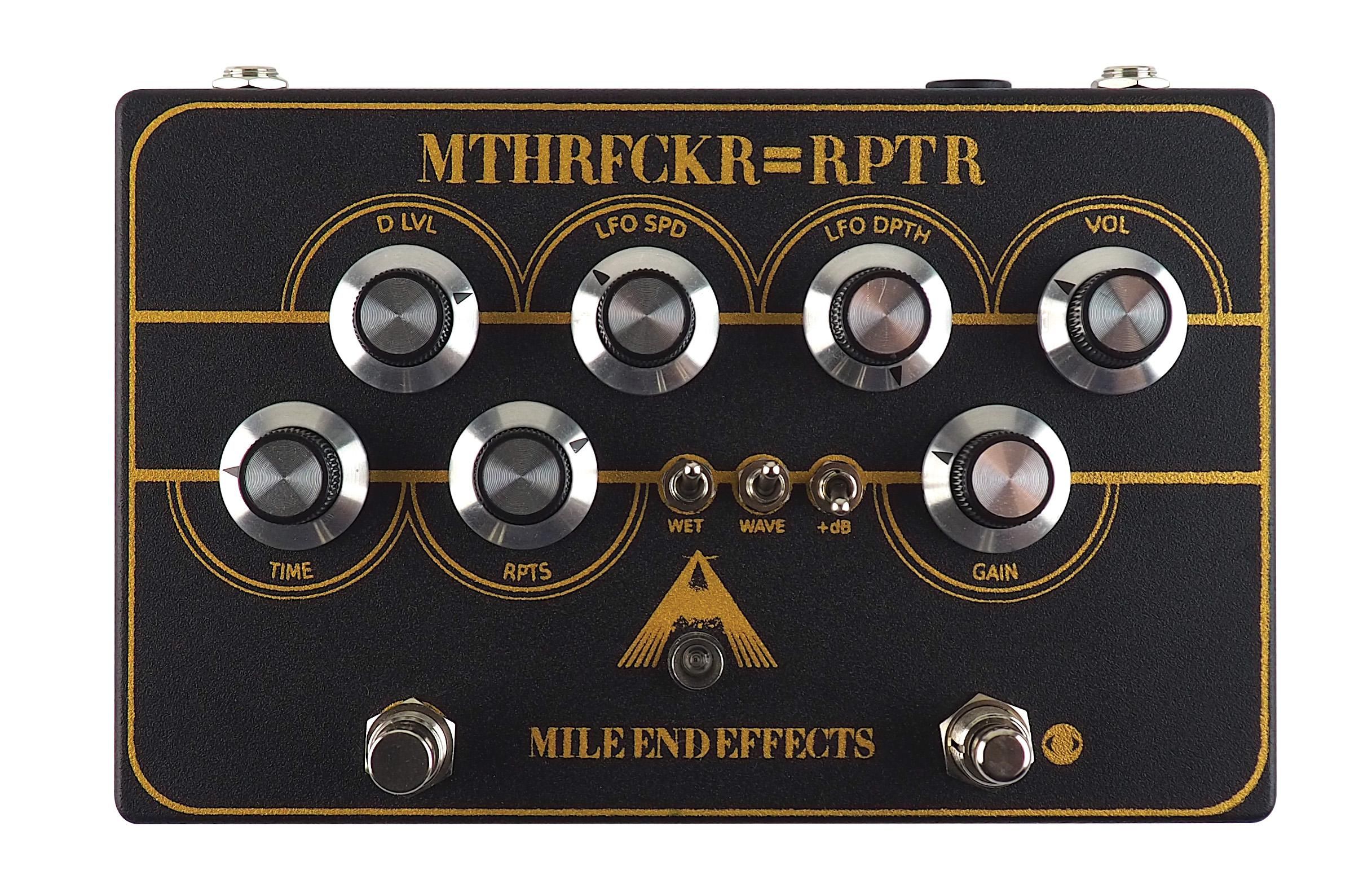 Mile End Effects MTHRFCKR=RPTR delay, overdrive, modulation
