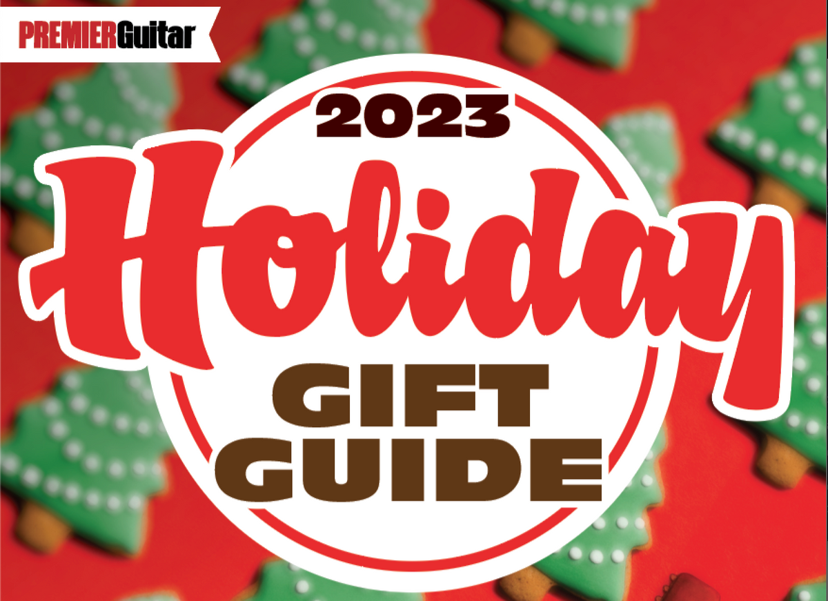 Premier Guitar Holiday Gift Gear Guide