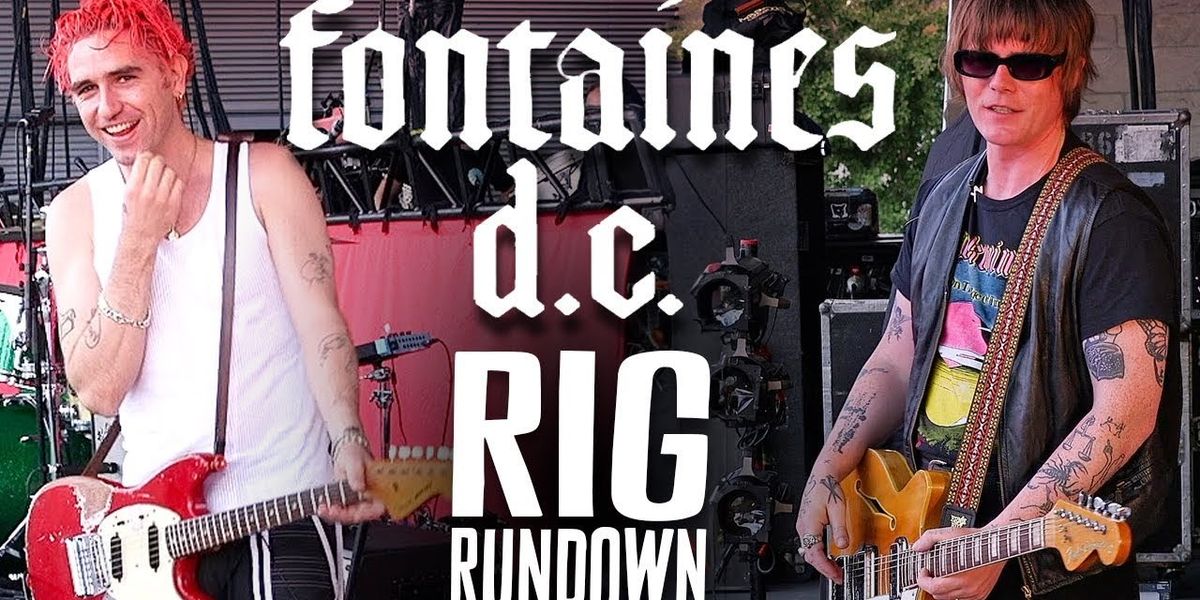 Fontaines D.C. Rig Rundown - Premier Guitar