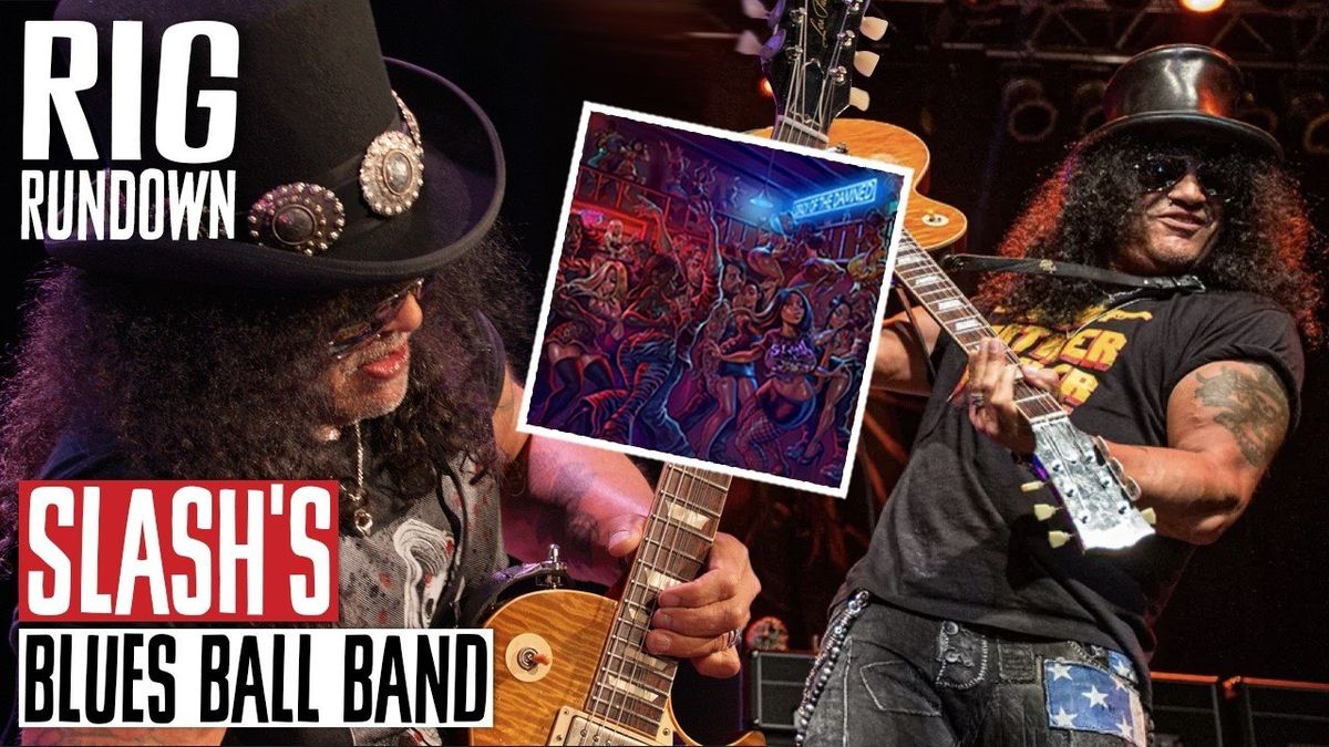Slash's Blues Ball Band Rig Rundown