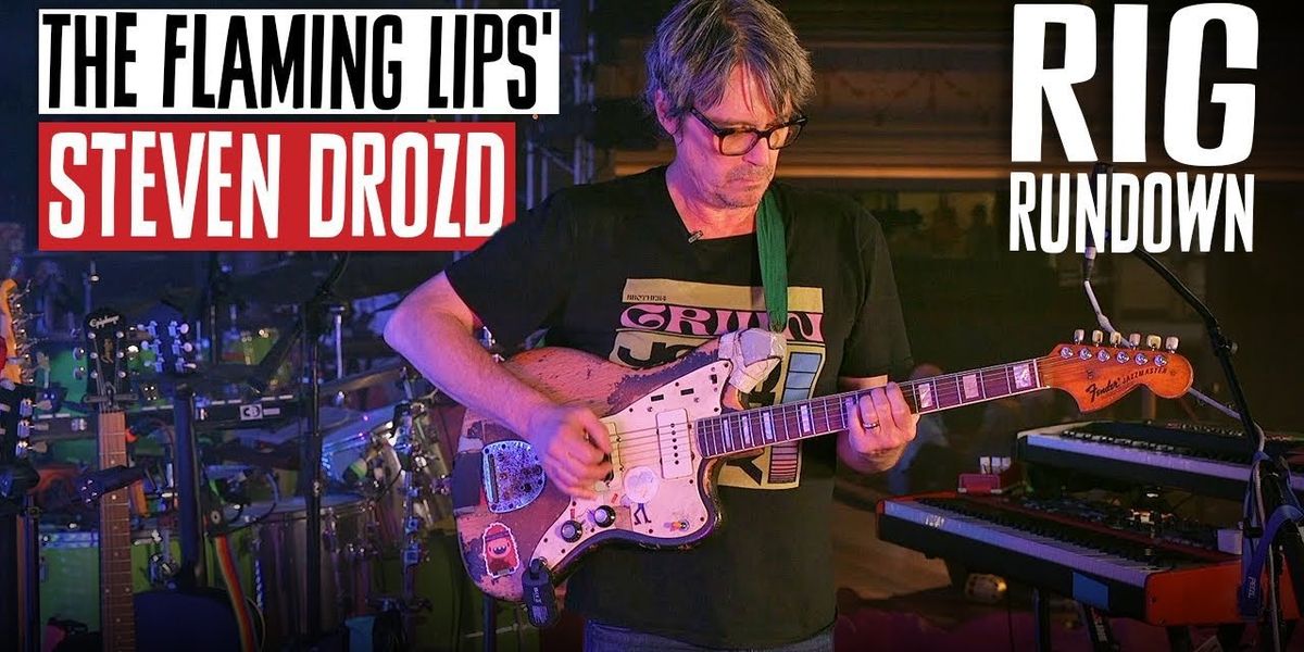 Rig Rundown: The Flaming Lips’ Steven Drozd - Premier Guitar