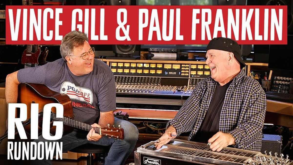 Rig Rundown: Vince Gill & Paul Franklin [2023]