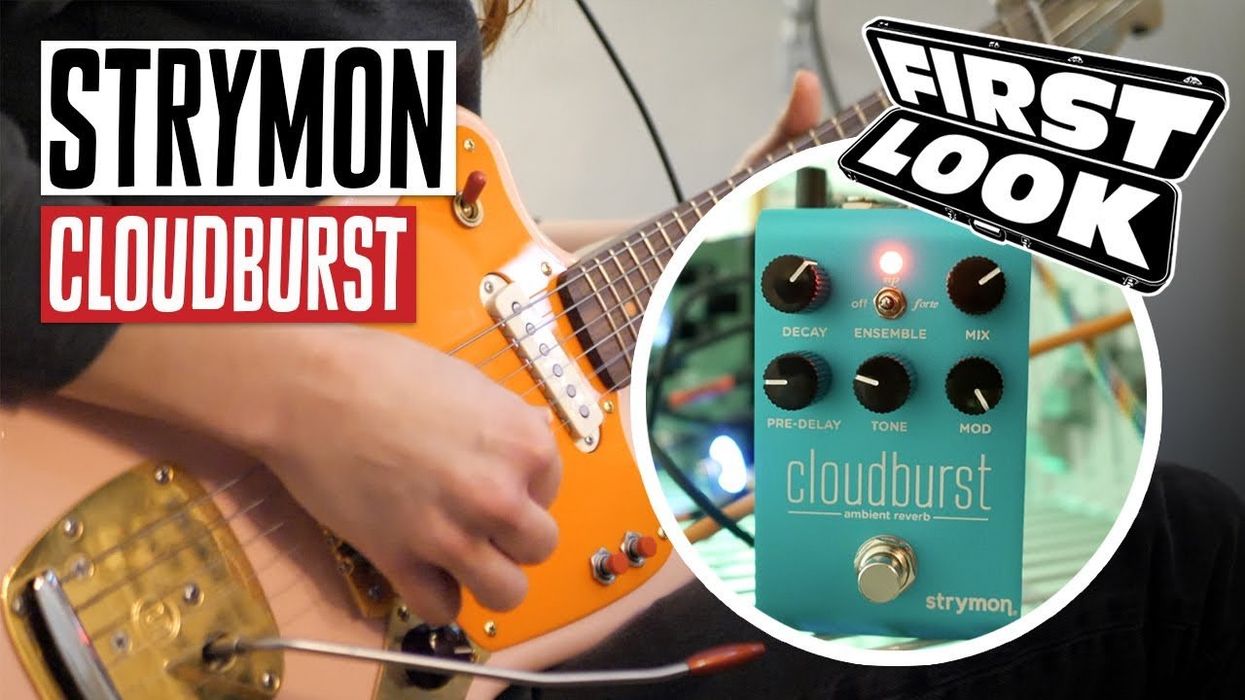 First Look: Strymon Cloudburst
