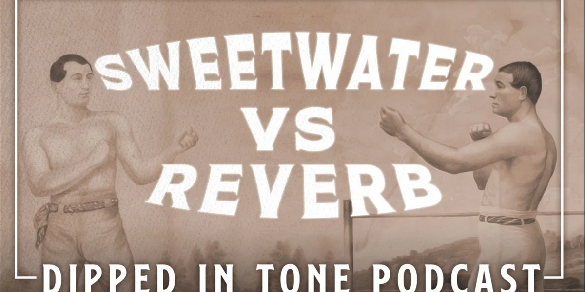 Sweetwater vs. Reverb