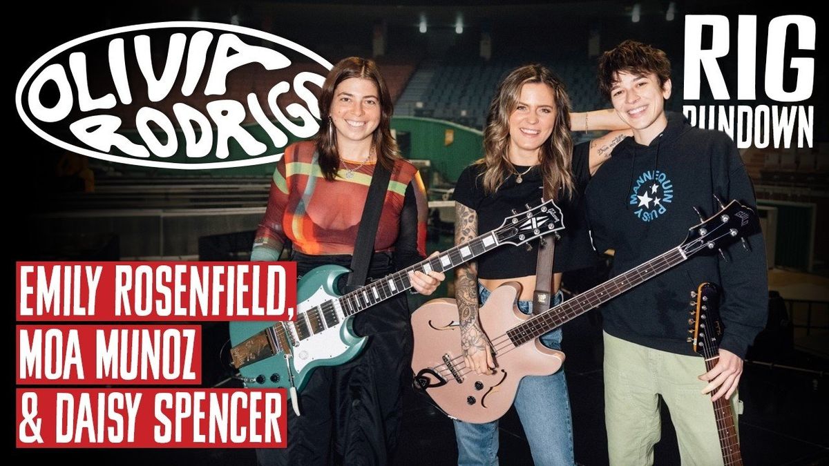 Olivia Rodrigo’s Emily Rosenfield, Daisy Spencer, and Moa Munoz Rig Rundown