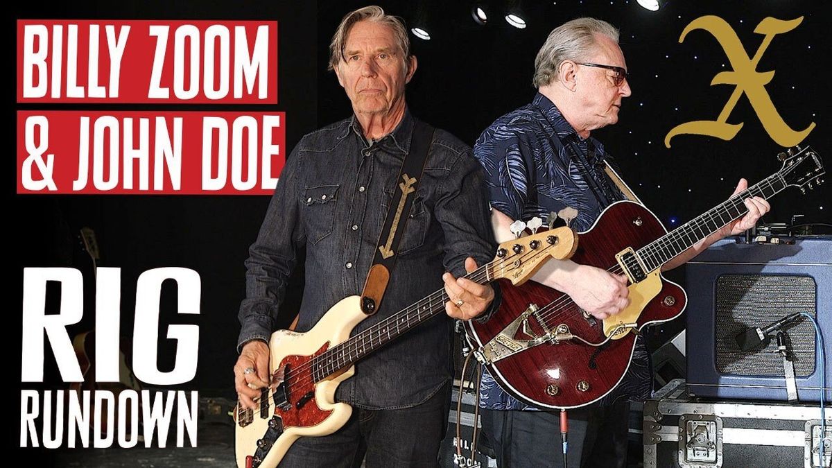 X's Billy Zoom & John Doe Rig Rundown
