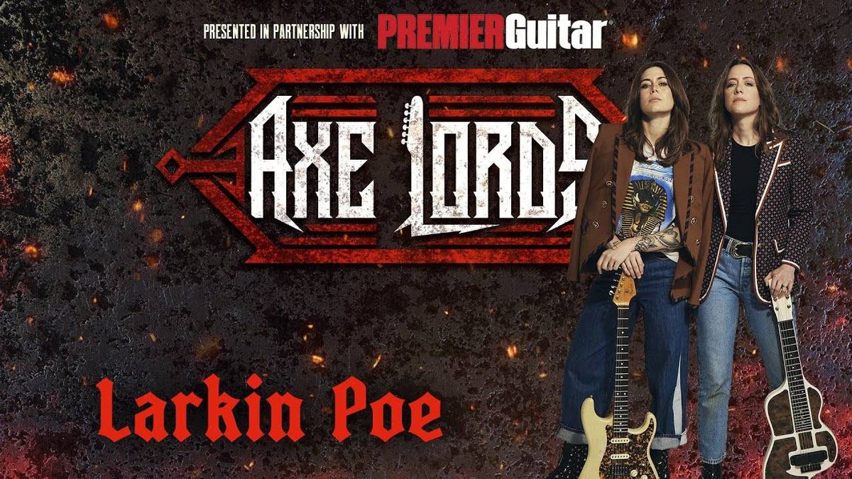 Larkin Poe’s Guitar Evolution | Axe Lords