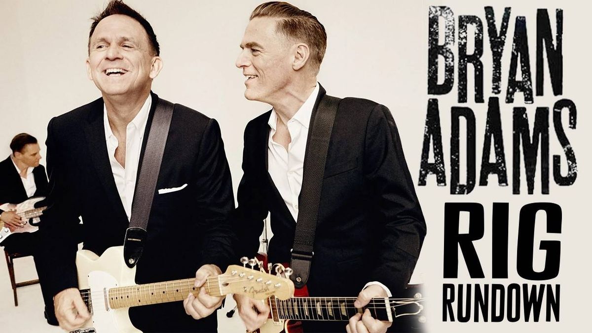 Rig Rundown: Bryan Adams