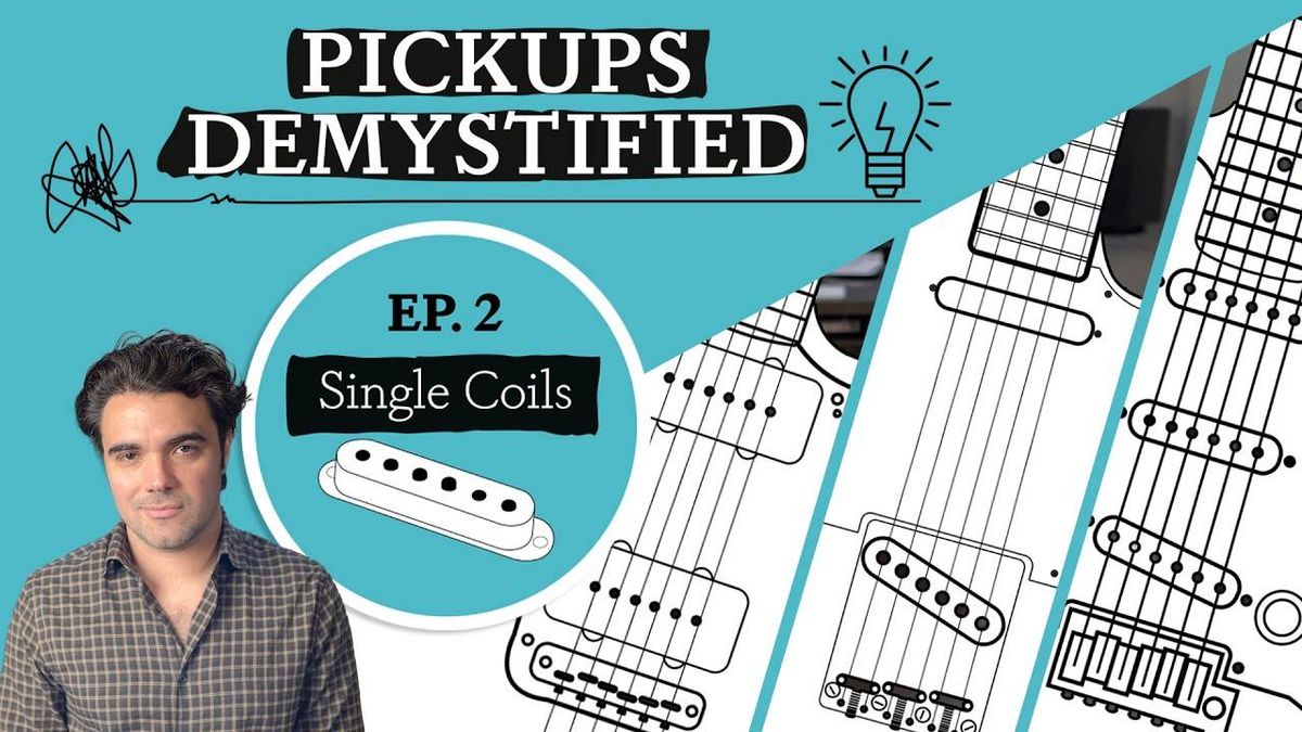 Single Coils Explained | Pickups Demystified EP2